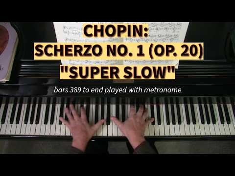 CHOPIN: Scherzo No. 1 in B Minor (Op. 20) | "Super Slow" (bars 389 to end with metronome)