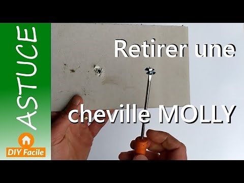 Comment retirer une cheville MOLLY facilement