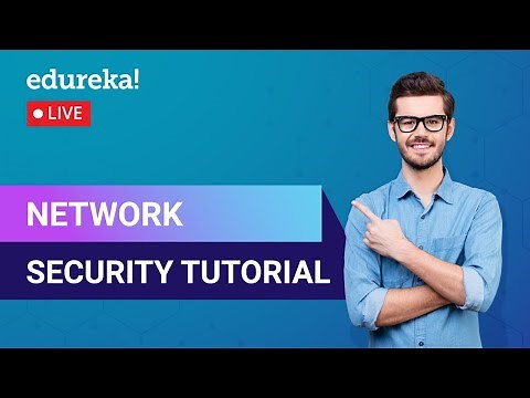 Network Security Tutorial For Beginners | Cybersecurity Training | Edureka | Cybersecurity Live - 3