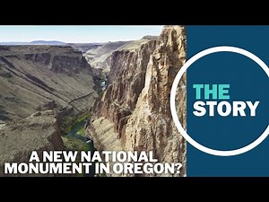 Oregon could become home to a new national monument, the Owyhee Canyonlands