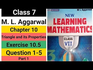 Class 7 | M.L.Aggarwal | Triangle and its Properties | Exercise 10.5 | Questions 1, 2, 3, 4 & 5