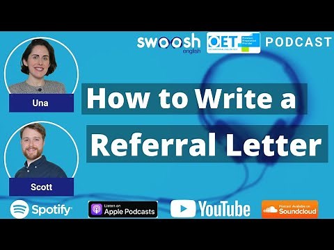 Episode 2 | How to write a successful OET 2.0 referral letter for Nurses and Doctors | OET Podcast