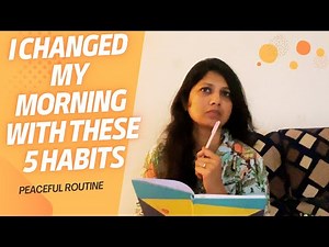 I Changed My Morning with These 5 Easy Habits | Powerful Morning Routine
