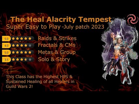 The Heal Alacrity Tempest Guide - Highest HPS healer in GW2 - July 2023 Patch