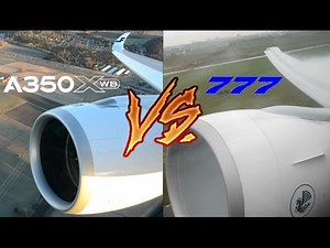 ENGINE SOUND BATTLE! A350 vs. B777. Choose your Favourite!!