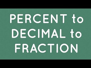Converting Percent to Decimal to Fraction