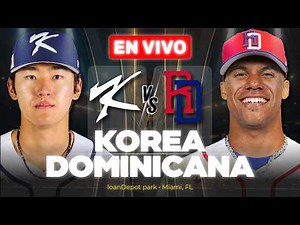 NOCAUT DEL PLÁTANO Y A SEMIS🔥 Corea 0-10 República Dominicana [🔴EN VIVO] | 4TOS - WBC | 🎙️NARRACIÓN