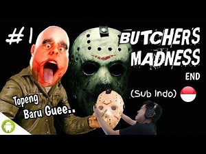 MR MEAT PAKE TOPENG JASON!! Butcher's Madness Part 1 END [SUB INDO] ~Mr Meat Tapi Jualan KFC!! LOL