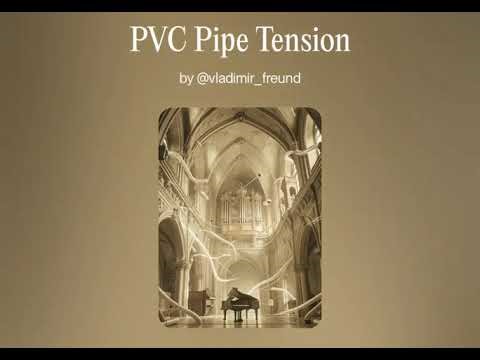 PVC Pipe Tension