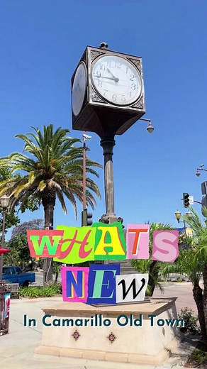 Explore the Newest Additions in Camarillo Old Town