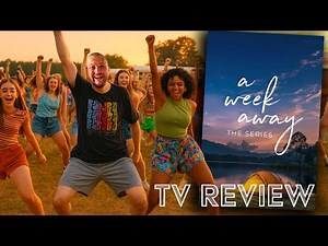 A Week Away: The Series (2025) TV Review | Interpreting Everything