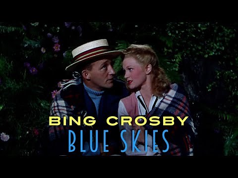 Bing Crosby - Blue Skies (Intro) (HD) | Film: Blue Skies, 1946