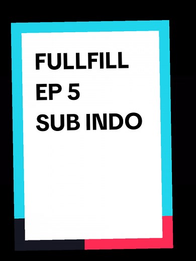 FULLFILL EP 5 SUB INDO #oombam #oom #bam #fullfill