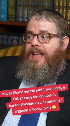 Köves Slomó vezető rabbi, aki mindig is Orbán nagy támogatója és haszonélvezője volt, hirtelen már aggódik a Fidesz miatt 🤮 #ner #fidesz