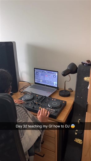 Teaching Girlfriend DJ Skills: Day 32