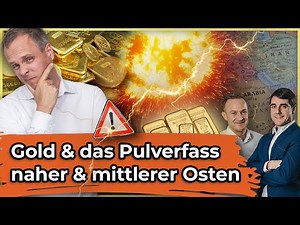Gold & das Pulverfass naher und mittlerer Osten