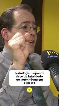 Nefrologista aponta risco de fatalidade ao ingerir água em excesso