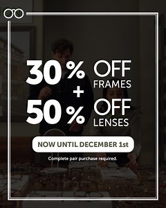 The holidays are the perfect time to treat yourself, so now get 30% off frames and 50% off lenses until December 1st. | Pearle Vision