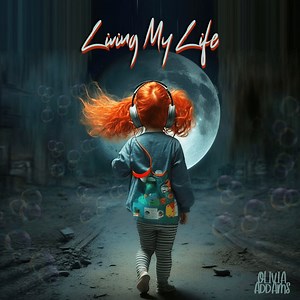 Living My Life - Olivia Addams - Testo | Testi e Traduzioni
