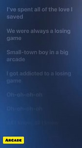 Arcade - I don't own this song, no copyright infringement intended! I don't own anything from the song, all copyrights belong to the owners themselves. | Lyrics Stack
