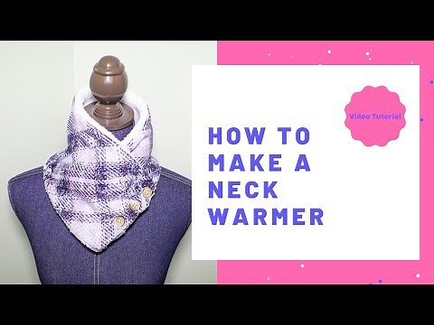 How to Make a Neck Warmer