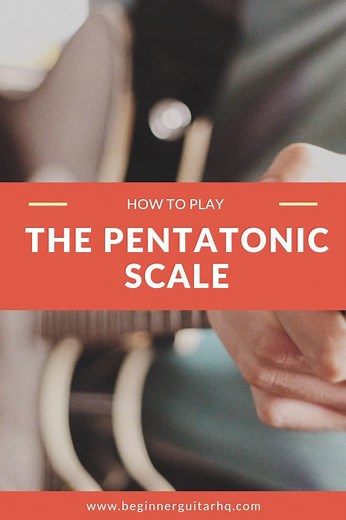How to Play the Pentatonic Scale