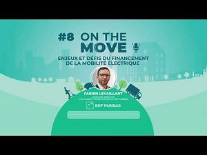 « On the Move » : Les enjeux et défis du financement de la mobilité électrique