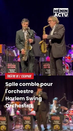 Salle comble hier au Théâtre de l'Escapade - Hénin-Beaumont pour applaudir le Harlem Swing Orchestra ! Retour en images, avec Hénin Actu, sur cette très belle prestation | Ville d'Hénin-Beaumont