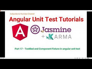 Part 17 - TestBed and Component Fixture | Angular unit test case Tutorials with Jasmine & Karma
