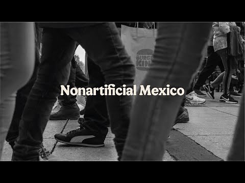 Burger King | "Non Artificial Mexico"