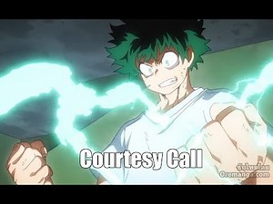 「AMV」Boku No Hero Academia - Courtesy Call [60FPS!!]