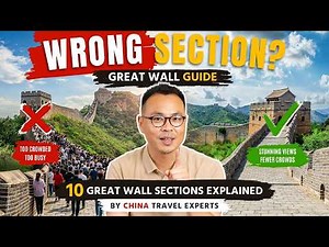 Don't Pick the WRONG Great Wall Section! A China Travel Expert Explains 10 Options
