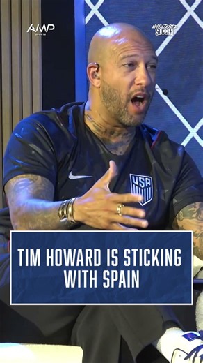Tim Howard STICKS With Spain 😳 Despite Argentina's Incredible World Cup! 🇪🇸🏆 | Unfiltered Soccer