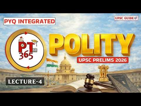 PT 365 Polity | L-4 | UPSC Prelims 2026 | Vision IAS Current Affairs