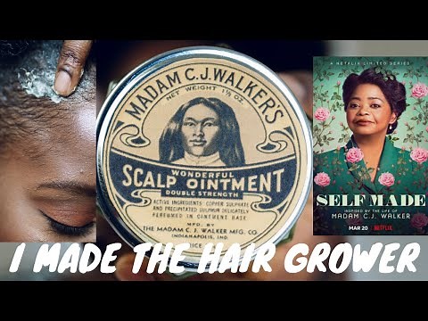 MADAM CJ WALKER’S WONDERFUL HAIR GROWER RECIPE | SELF MADE