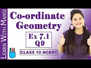 Class 10 Maths | Chapter 7 | Exercise 7.1 Q9 | Co-ordinate Geometry | NCERT