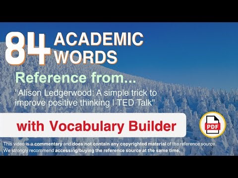 84 Academic Words Ref from "Alison Ledgerwood: A simple trick to improve positive thinking | TED"