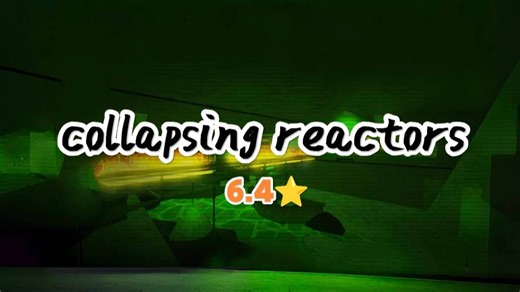 collapsing reactors（crazy+ 6.4）
