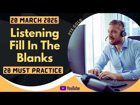 PTE Listening Fill in the Blanks - MARCH 2026 - MUST PRACTICE