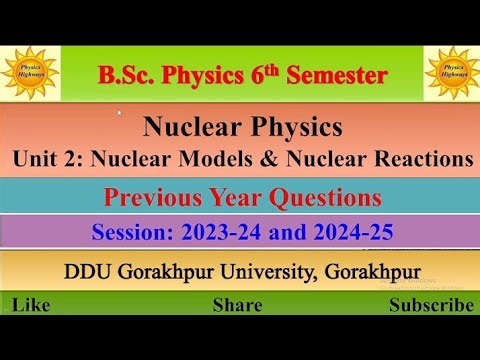 Nuclear Physics|| Unit 2: Nuclear Models & Nuclear Reactions|| Previous year questions|| #ddu #pyq