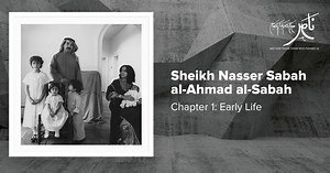 Chapter One - Early Life - Sheikh Nasser Sabah al-Ahmad al Sabah​