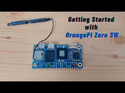 Getting Started with Orange Pi Zero 3W
