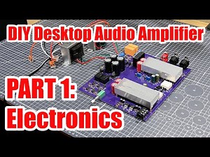 I'm Building My Own Desktop Audio Amplifer - Let's Build V1 of the Circuit!