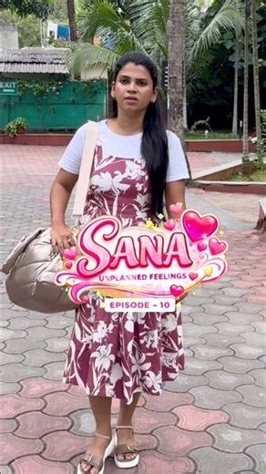 SANA👩‍❤️‍👨 Unplanned Feelings❤️Episode - 🔟 #shortfilm #love #shorts
