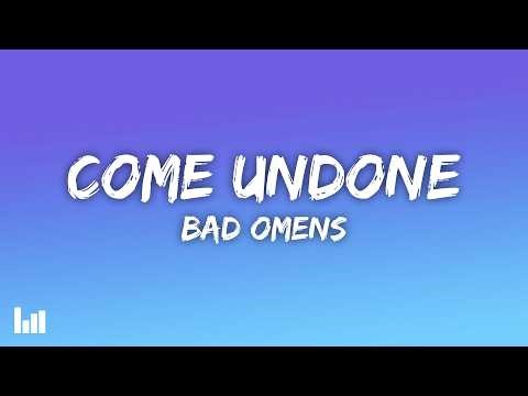 Bad Omens - Come Undone (Lyrics)