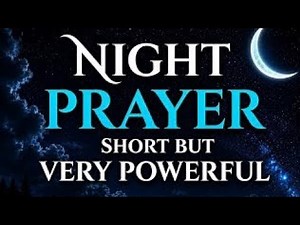 Powerful night prayer before sleep | God's Protection, Peace, Breakthrough & Psalm 91 Blessing