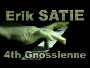Erik SATIE: Gnossienne No. 4