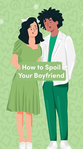 Sweet Ways to Pamper Your Boyfriend
