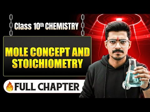 Mole Concept And Stoichiometry Complete Chapter in One Shot | Class 10 Chemistry | ICSE Board