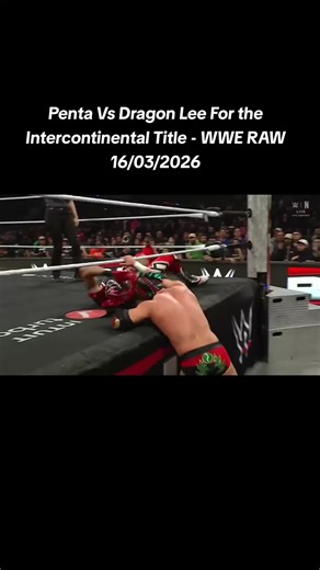 Penta Vs Dragon Lee For the Intercontinental Title - WWE RAW 16/03/2026WWE RAW, WWE SmackDown, WWE full show highlights, WWE live 2026, Monday Night RAW, Friday Night SmackDown, WWE viral clips, WWE trending moments, WWE main event, WWE championship matches, WWE title matches, WWE superstar entrances, WWE shocking heel turns, WWE backstage fights, WWE emotional promos, WWE top 10 moments, WWE epic rivalries, WWE crowd reactions, WWE full show online, WWE full show replay, WWE highlights today, W